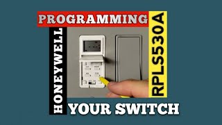 HOW TO PROGRAM YOUR HONEYWELL RPLS530A Switch [upl. by Beller550]