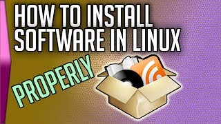 How to install software in Linux properly [upl. by Hogle103]