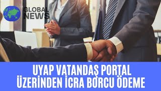 Edevlet Uyap Vatandaş Portal Üzerinden İcra Dosya Borcu Nasıl Ödenir İnternetten İcra Borcu Ödeme [upl. by Ames]