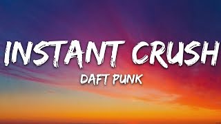 Daft Punk  Instant Crush Lyrics ft Julian Casablancas [upl. by Eimmij]