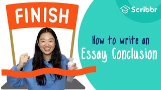 How to Write a Strong Essay Conclusion  Scribbr 🎓 [upl. by Sirac]