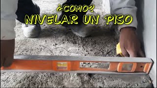 Ep 1  ¿Cómo nivelar un piso  CONSTRUCCIONES IDEALES [upl. by Naujat762]