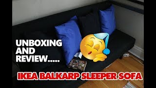 UNBOXING AND REVIEW IKEA BALKARP SLEEPER SOFA [upl. by Acinonrev]