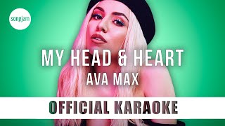 Ava Max  My Head amp Heart Official Karaoke Instrumental  SongJam [upl. by Nil]