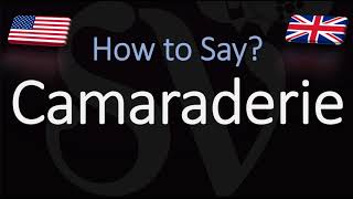 How to Pronounce Camaraderie CORRECTLY [upl. by Rothstein]