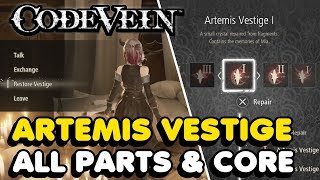 Code Vein  All Artemis Vestige Parts amp Core Locations [upl. by Torey]