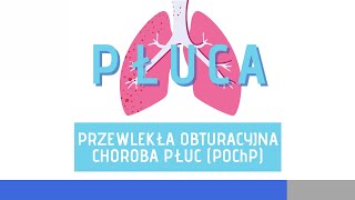 Przewlekła Obturacyjna Choroba Płuc [upl. by Ekaj]