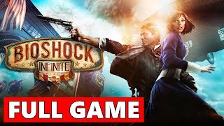 BioShock Infinite Full Walkthrough Gameplay  No Commentary PC Longplay [upl. by Neyrb]