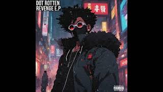 Dot Rotten  Tomorrow [upl. by Yerrot]