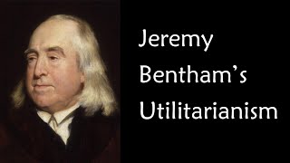 Jeremy Bentham Utilitarianism Crash Course [upl. by Isa]