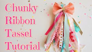 Chunky Ribbon Tassel Tutorial [upl. by Stromberg]