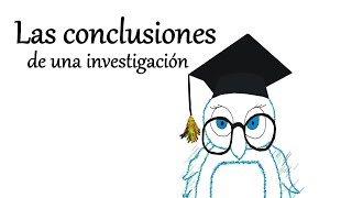 Las conclusiones de una investigación [upl. by Eerrehs]