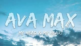 Ava Max  My Head My Heart Lyrics 1 Hour [upl. by Aibos356]