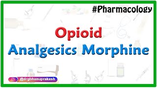 Opioid Analgesics Morphine Pharmacology by Dr Rajesh Gubba [upl. by Ettezoj]