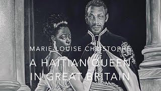 MarieLouise Christophe A Haitian Queen in Great Britain [upl. by Beatrix117]