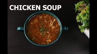 Restaurant style chicken soup  Spicy Hot amp Sour Chicken Soup [upl. by Haldane]