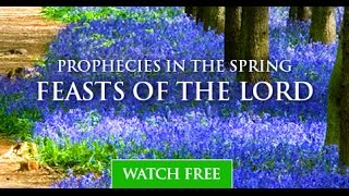 Prophecies in the Spring Feasts  Ep 01  Part 1 of 2  By Michael Rood [upl. by Assyn]