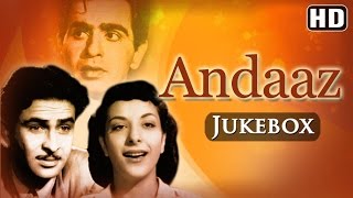 Andaaz All Songs HD  Dilip Kumar  Raj Kapoor  Nargis [upl. by Carley]