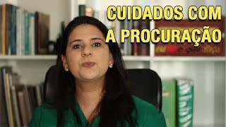 CUIDADOS COM A PROCURAÇÃO [upl. by Trinidad]