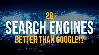 20 Search Engines That Are Better Than Google [upl. by Eilra]