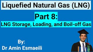 LNG Storage Loading and Boiloff Gas Part 8 [upl. by Avelin]