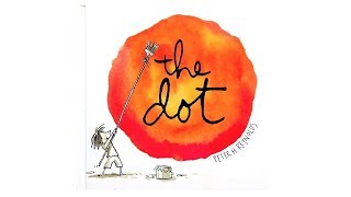 The Dot by Peter H Reynolds  a wonderful story about art and creativity for kids [upl. by Akeirahs]