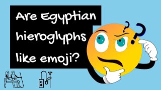 Egyptian Hieroglyphics  were Hieroglyphs like Emoji [upl. by Lananna]