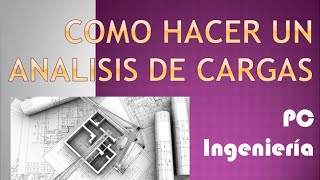 Como hacer un ANALISIS DE CARGAS [upl. by Skippy]