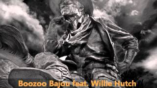 Boozoo Bajou feat Willie Hutch  Second To None [upl. by Pall]