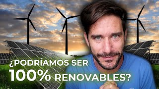 ¿Podríamos ser 100 renovables♻️ [upl. by Dayna]