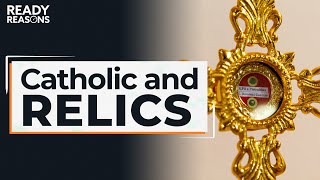 Why Do Catholics Keep Relics  Ready Reasons  Joe Heschmeyer [upl. by Stulin]