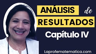 CAPÍTULO IV análisis de TESIS enfrentando investigación vs resultados [upl. by Ettelracs]