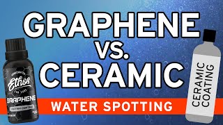 Graphene Vs Ceramic Coating  Water Spot Resistance  Ethos Car Care [upl. by Nwahsit]