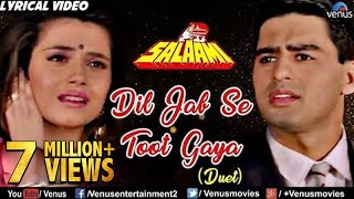 Dil Jab Se Toot Gaya  Lyrical Video  Salaami  Ishtar Music [upl. by Whitney780]