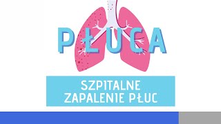 Szpitalne Zapalenie Płuc [upl. by Leandre611]