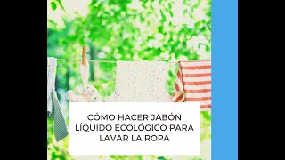 Cómo hacer JABÓN LÍQUIDO ECOLÓGICO para LAVAR LA ROPA con o sin Thermomix [upl. by Alarick]