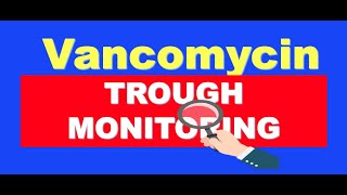 Vancomycin Trough Monitoring MADE EASY [upl. by Adeline532]