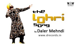 The Lohri Song ► Daler Mehndi  Asi Tan Jithe Jaiye  DRecords [upl. by Annayak]