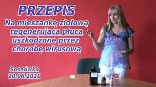 Mieszanka REGENERUJĄCA PŁUCA po chorobie wirusowej  Sosnówka 200621 [upl. by Ellenad230]