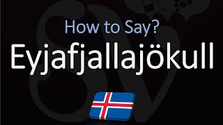 How to Pronounce Eyjafjallajökull EXPLAINED [upl. by Oijres179]