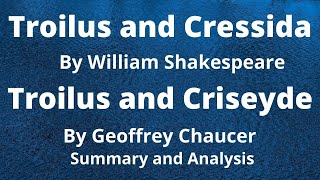 Troilus and Cressida by William Shakespeare  Geoffrey Chaucer’s Troilus and Criseyde [upl. by Beaston368]