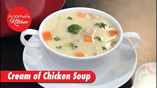 Cream of Chicken Soup  Episode 764  Anomas kitchen [upl. by Ylrehs]