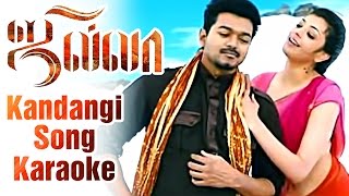 Kandangi Song Karaoke  Jilla Tamil Movie  Vijay  Kajal Aggarwal  Imman  Shreya Ghoshal [upl. by Spielman]