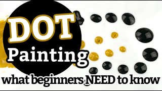 Dot Painting for Beginners  What you NEED to know to start DOT ART [upl. by Henrik]