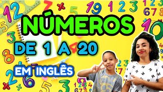 NÚMEROS DE 1 A 20  NUMBERS  Inglês para Crianças [upl. by Rramed610]