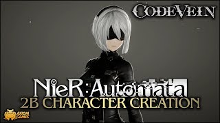 Code Vein  2B Character Creation NieR Automata [upl. by Appel82]