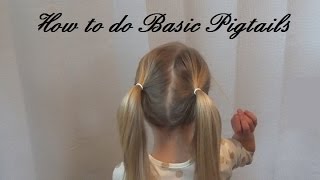 How to do Basic Pigtails [upl. by Hildagard]