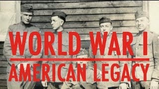 World War I The American Legacy [upl. by Mclaughlin390]