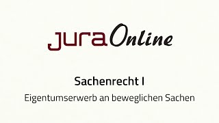 Sachenrecht I  Eigentumserwerb an beweglichen Sachen [upl. by Hersch]