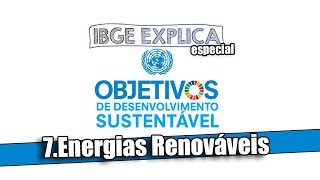 ODS 7 Energias renováveis • IBGE Explica [upl. by Haimrej860]